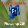 Tải Photoshop CS6 Full Crack 32,64 Bit Vĩnh Viễn Link Fshare